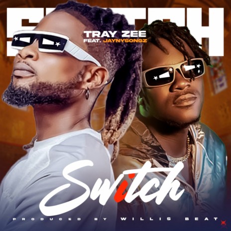 Switch ft. Jaynysongz | Boomplay Music