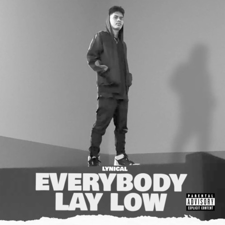 Everybody Lay Low | Boomplay Music
