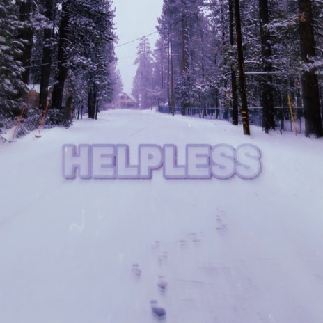 Helpless | Boomplay Music