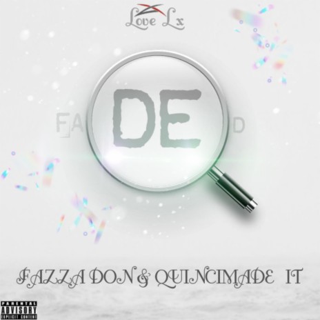 Faded ft. Fazza Don & Quincimadeit