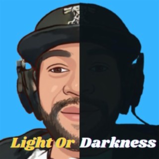 Light or Darkness