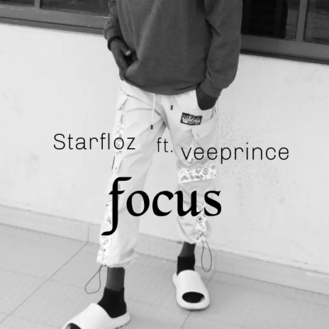 Focus (feat. Veeprince) | Boomplay Music