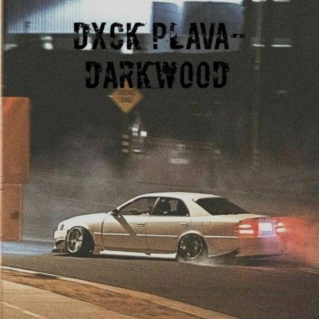 Darkwood | Boomplay Music