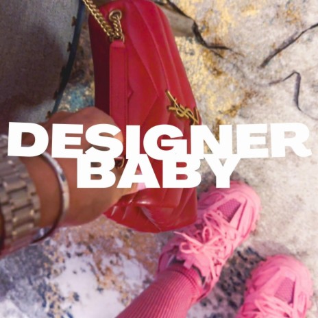 Designer Baby | Boomplay Music