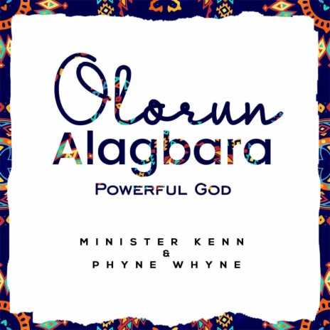 OLORUN ALAGBARA (POWERFUL GOD)