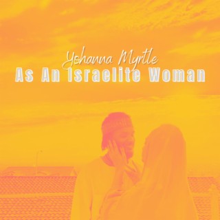 As An Israelite Woman lyrics | Boomplay Music