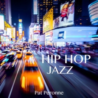 Hip Hop Jazz Pat Peronne