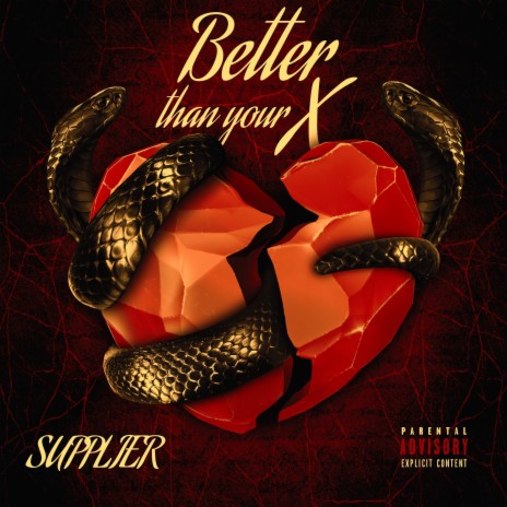 Better Than Your X | Boomplay Music