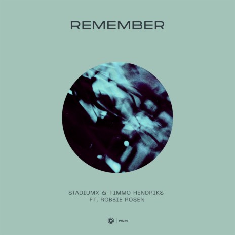 Remember ft. Timmo Hendriks & Robbie Rosen | Boomplay Music