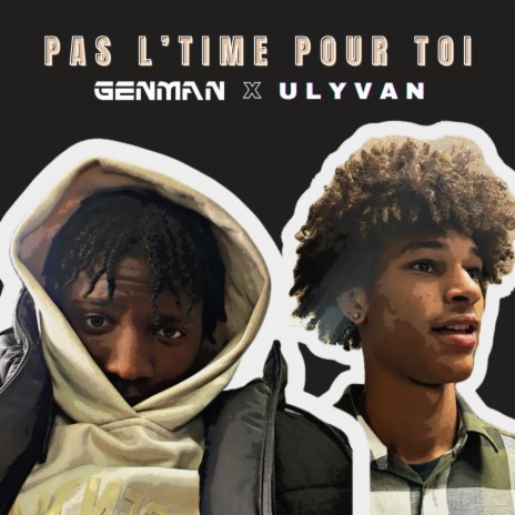 Pas l'time pour toi ft. ULYVAN