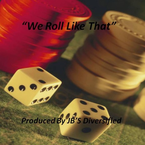 We Roll Like That | Boomplay Music