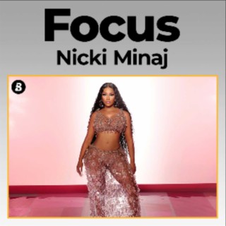 Focus: Nicki Minaj