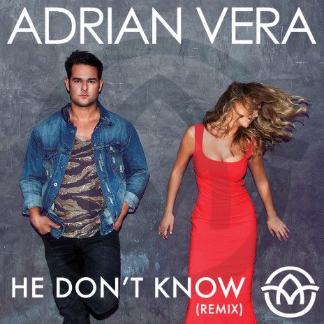 He Don't Know (Remix) | Boomplay Music