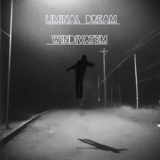 LIMINAL DREAM