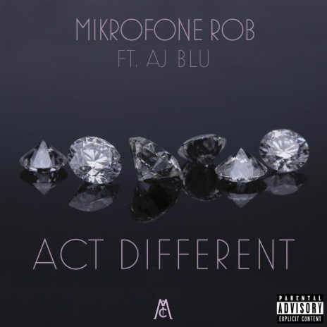 Act Different ft. AJ Blu