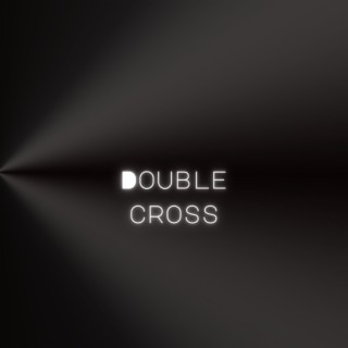 Double Cross