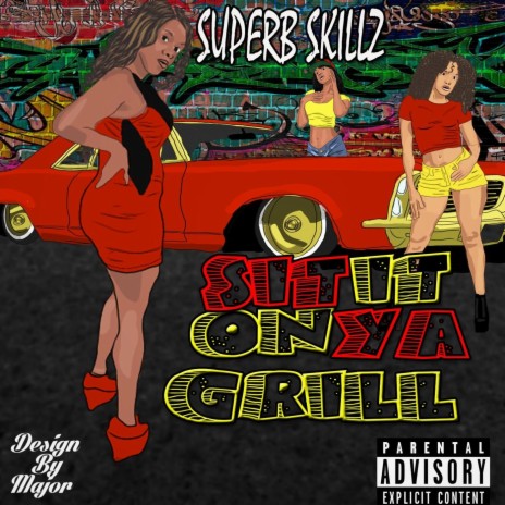 Sit It on Ya Grill | Boomplay Music