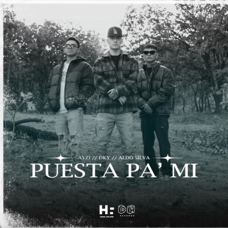 Puesta Pa Mi ft. Aldo Silva & DKY | Boomplay Music