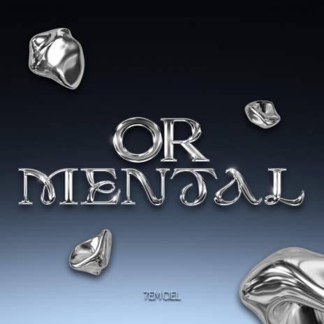 OR MENTAL ft. 7EM CIEL | Boomplay Music