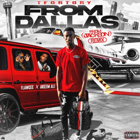 From Dallas (From Jackson Remix) ft. Akeem Ali & Flawcee | Boomplay Music