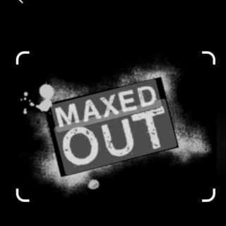 Maxedout