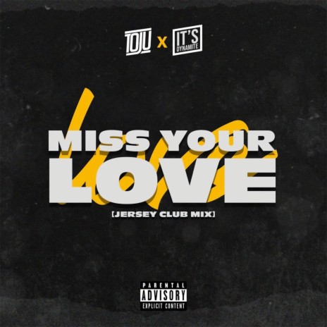 Miss Your Love ft. Officialtoju | Boomplay Music