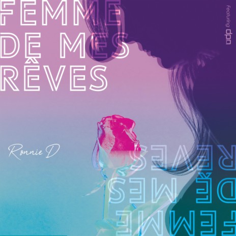 Femme De Mes Rêves ft. DPMYourFav | Boomplay Music