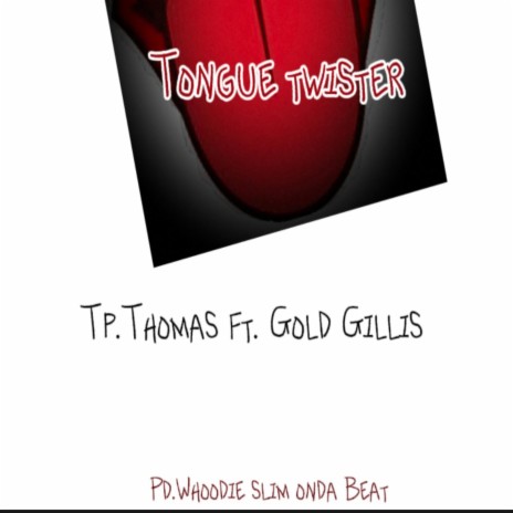 Tongue twister ft. Gold gillis | Boomplay Music