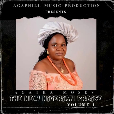 The New Nigerian Praise, Vol. 1 | Boomplay Music