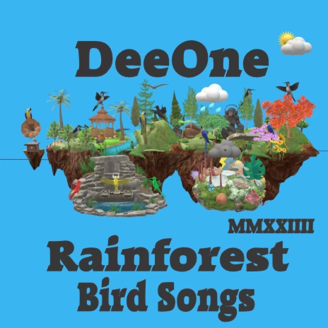 Rainforest Bird Songs MMXXIIII