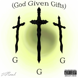 G.G.G. (God Given Gifts)