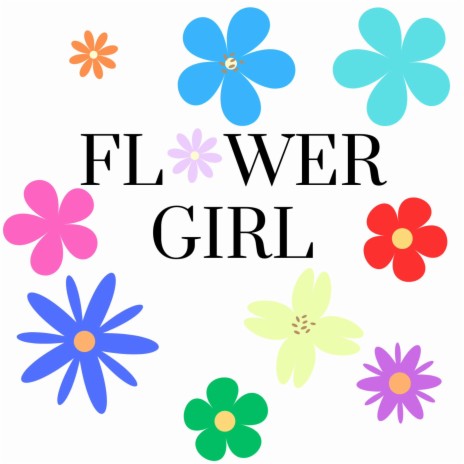 Flower Girl | Boomplay Music