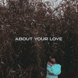 About Your Love