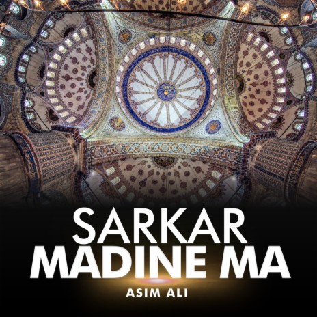 Sarkar Madine Ma | Boomplay Music