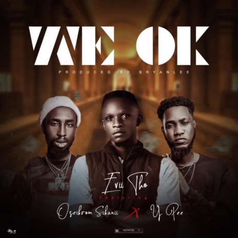 We Ok (feat. Oseikrom Sikanii & Ypee)