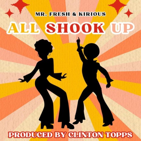 All Shook Up ft. Mr. Fresh - Clinton Topps | Boomplay Music