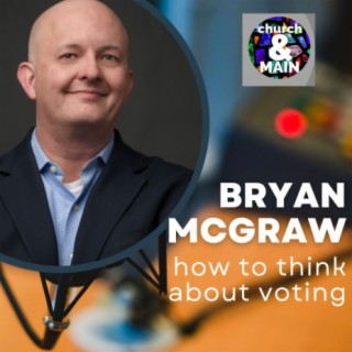 Voting as a Moral Act with Bryan McGraw | Episode 176