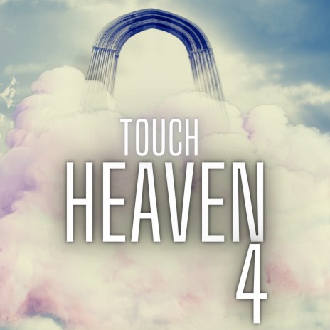 Touch heaven 4 | Boomplay Music