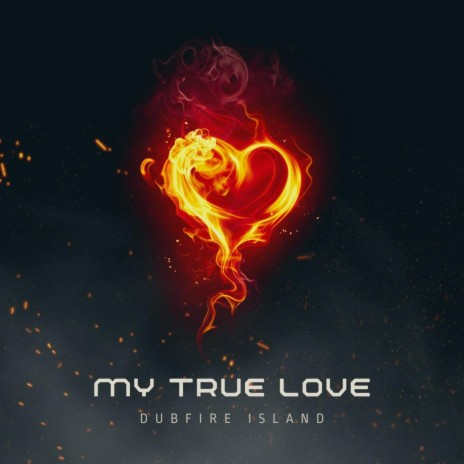 MTL (My True Love) ft. DUBFIRE ISLAND BAND | Boomplay Music