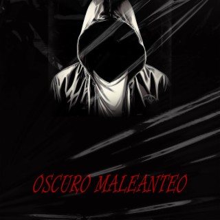 Oscuro Maleanteo