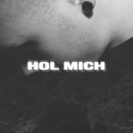 Hol Mich | Boomplay Music