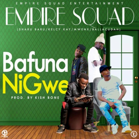 Bafuna Ni Gwe ft. Mwenx, Ballacudah, Kelcy kay & Empire squad | Boomplay Music