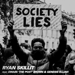 Society Lies ft. Dwain The Po3t & Genesis Elijah lyrics | Boomplay Music