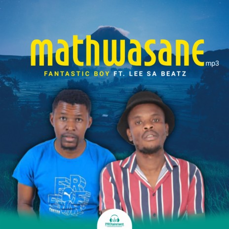 Fantastic boy (Mathwasane) ft. Lee Sa Beatz | Boomplay Music