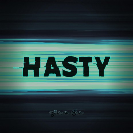 Hasty