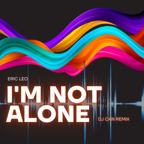 I'm Not Alone (DJ Can Remix) | Boomplay Music