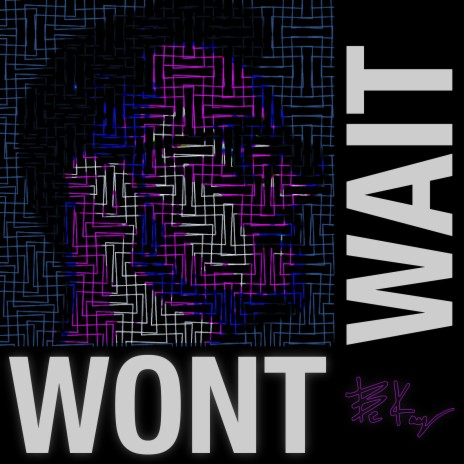 Won't Wait | Boomplay Music