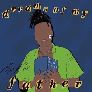 Dreams of my Father