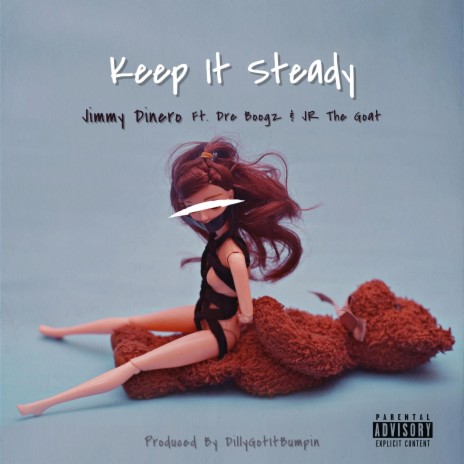 Keep It Steady (feat. Dre Boogz & JR The Goat) | Boomplay Music