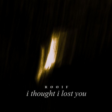 i thought i lost you | Boomplay Music